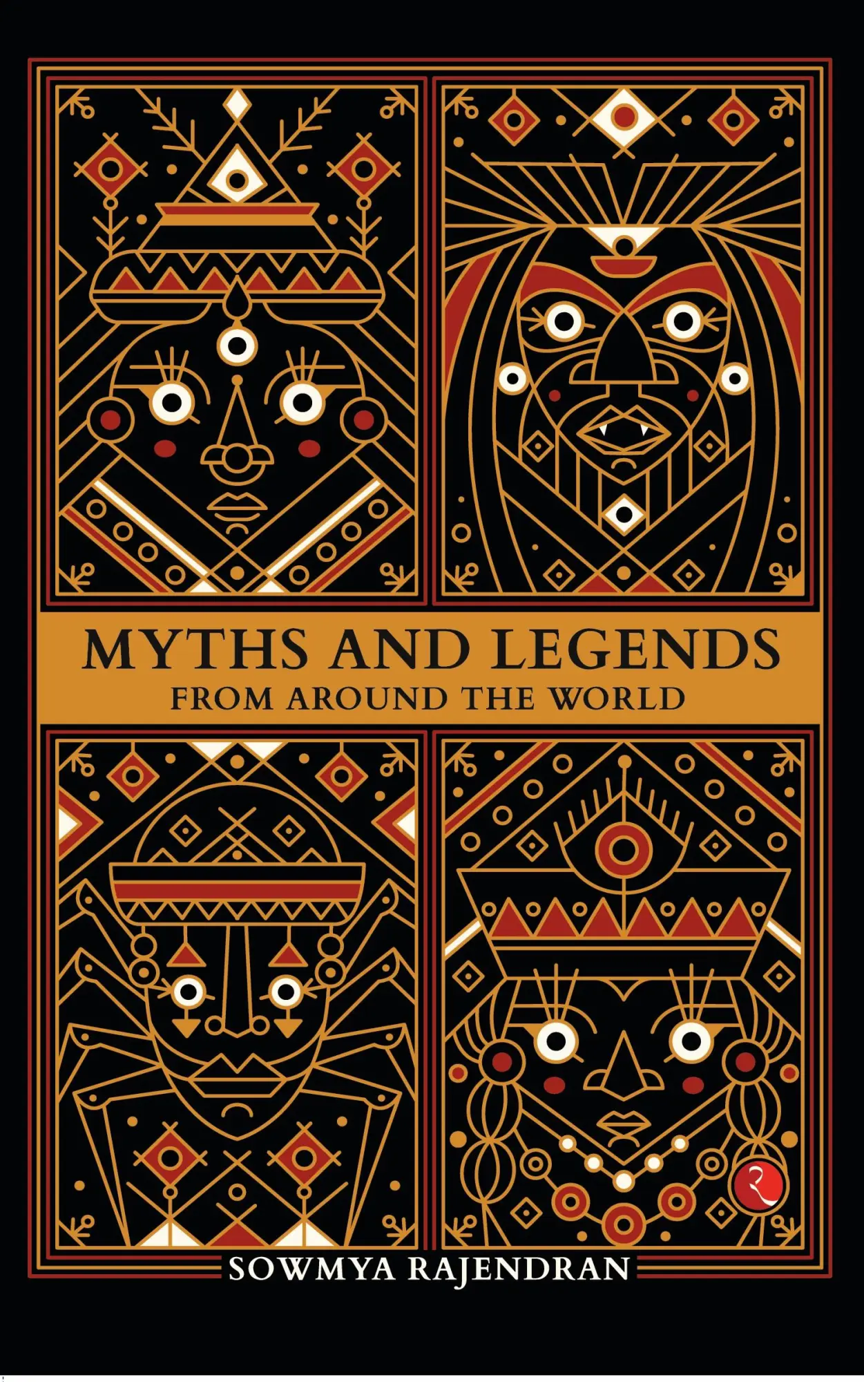 Cover: 9789389967692 | Myths and Legends from Around the World | Sowmya Rajendran | Buch