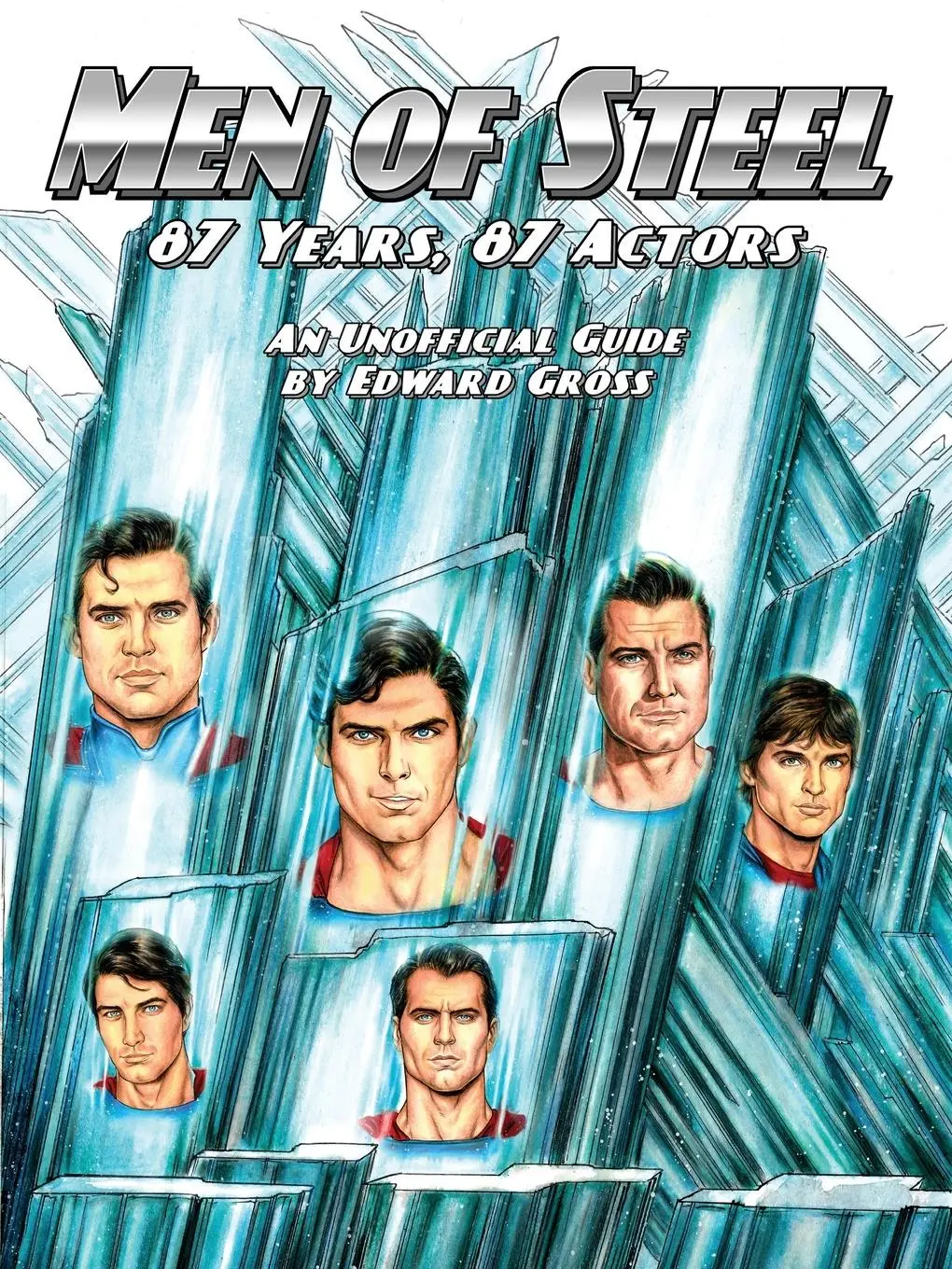 Cover: 9798887717692 | Men of Steel - 87 Years, 87 Actors | Edward Gross | Taschenbuch | 2025