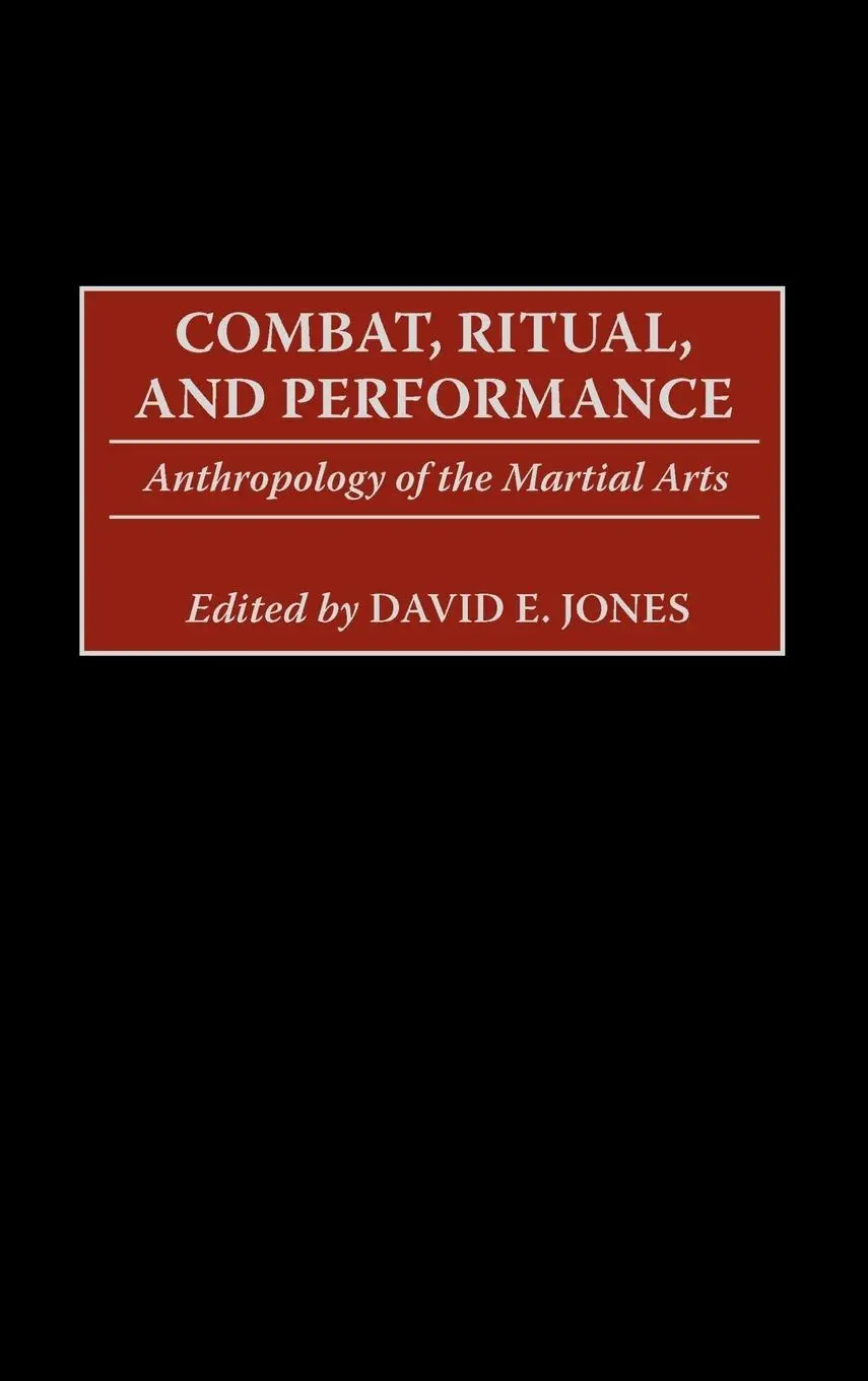 Cover: 9780897897792 | Combat, Ritual, and Performance | Anthropology of the Martial Arts