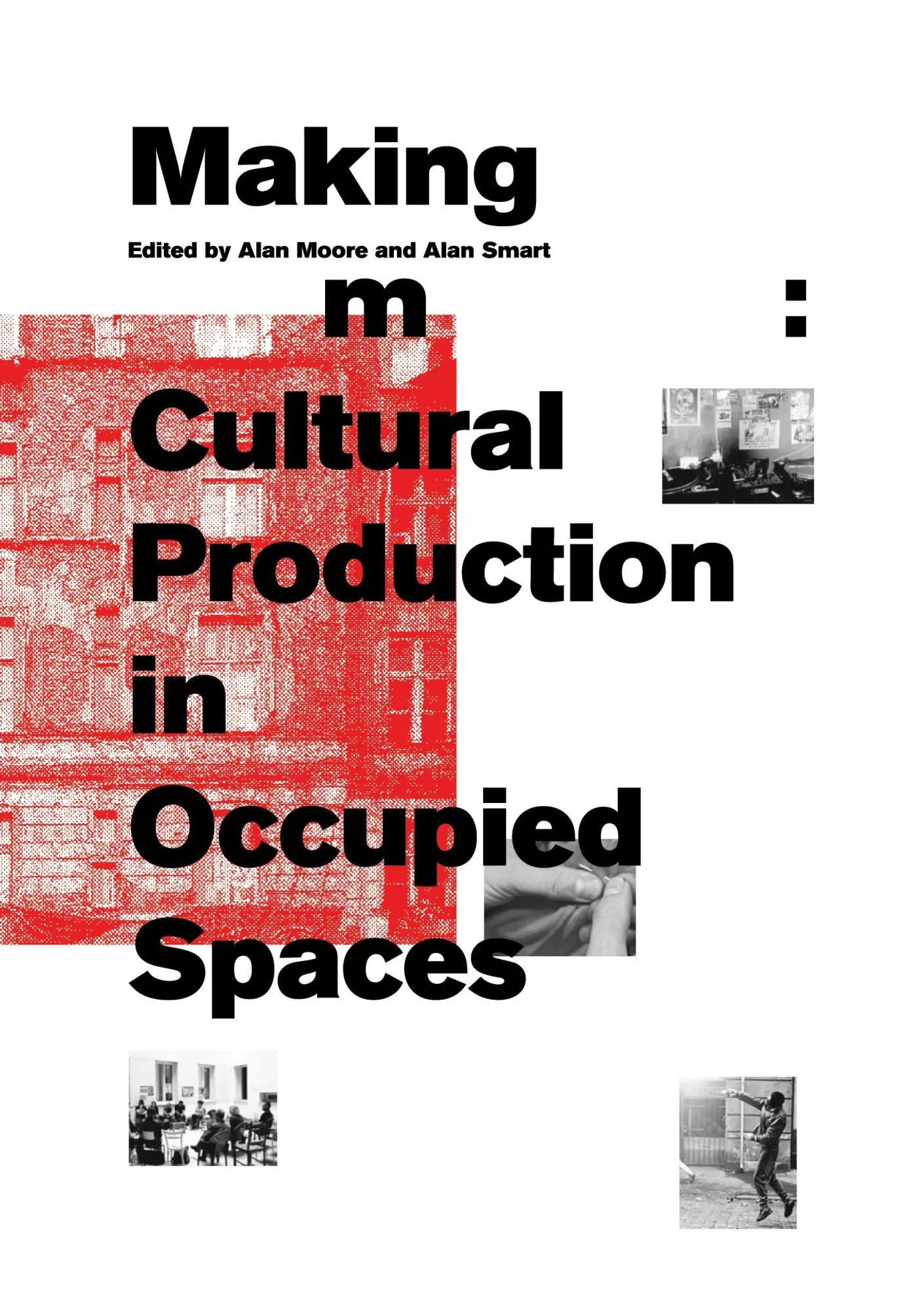 Cover: 9780979137792 | Making Room | Cultural Production in Occupied Spaces | Smart (u. a.)