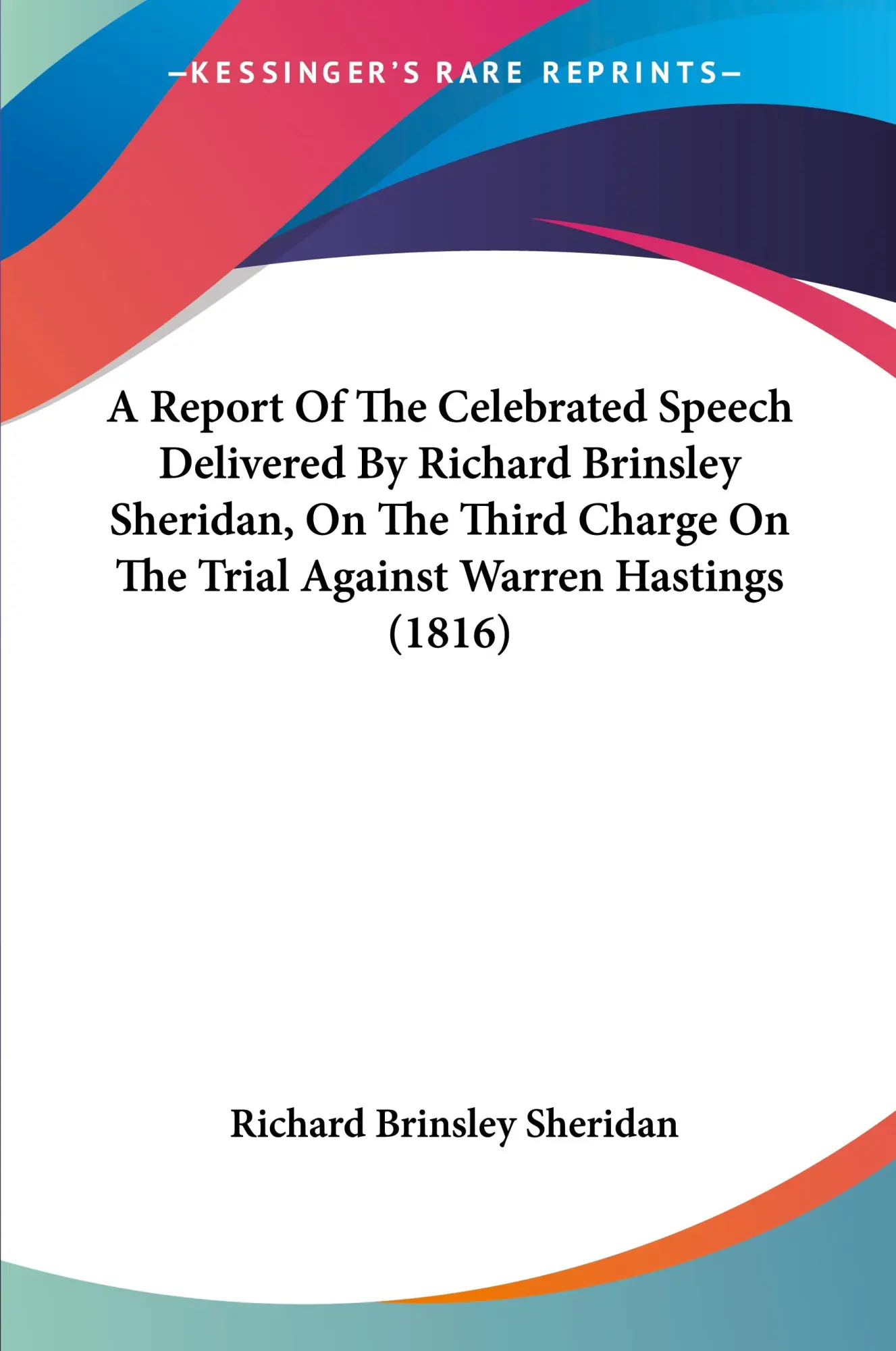 Cover: 9781120127792 | A Report Of The Celebrated Speech Delivered By Richard Brinsley...