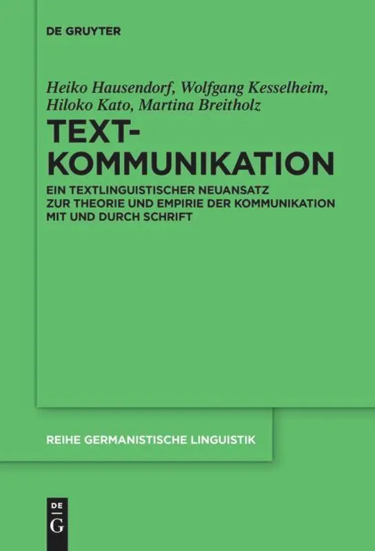 Cover: 9783110647792 | Textkommunikation | Heiko Hausendorf (u. a.) | Taschenbuch | 414 S.