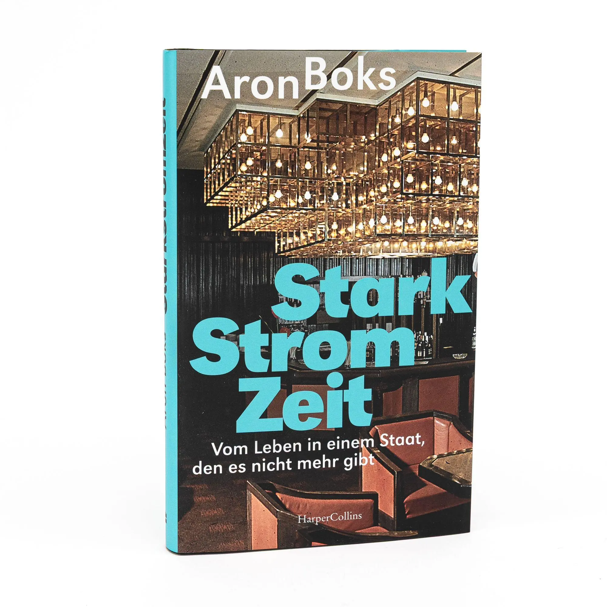 Bild: 9783365007792 | Starkstromzeit. Vom Leben in einem Staat, den es nicht mehr gibt