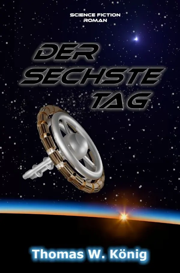 Cover: 9783756537792 | Der Sechste Tag | Thomas König | Taschenbuch | 776 S. | Deutsch | 2022