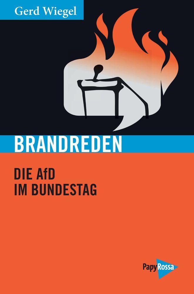 Cover: 9783894387792 | Brandreden | Die AfD im Bundestag | Gerd Wiegel | Taschenbuch | 220 S.