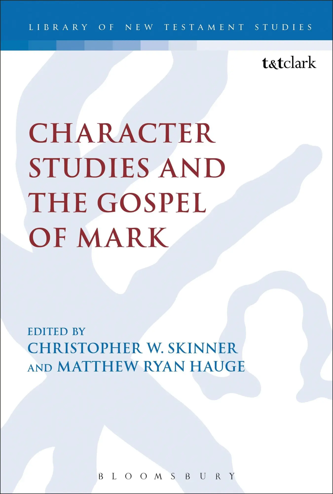 Cover: 9780567667892 | Character Studies and the Gospel of Mark | Matthew Ryan Hauge (u. a.)