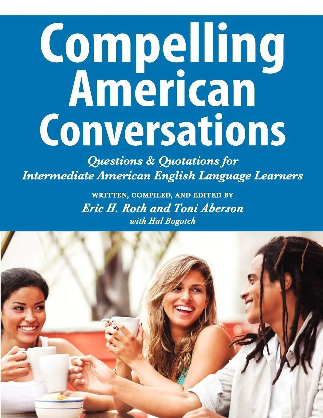 Cover: 9780982617892 | Compelling American Conversations | Eric H. Roth (u. a.) | Taschenbuch