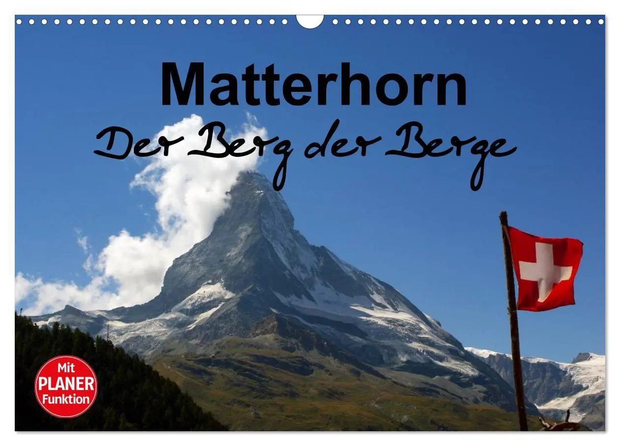 Cover: 9783569967892 | Matterhorn. Der Berg der Berge (Wandkalender 2027 DIN A3 quer),...