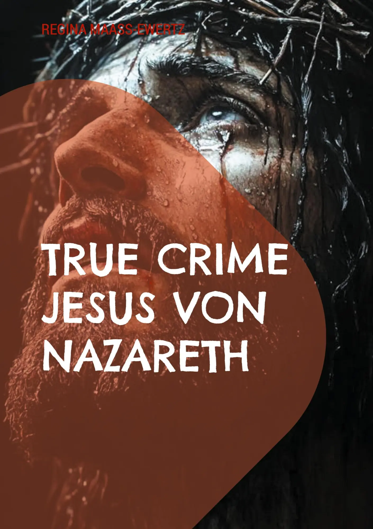 Cover: 9783819297892 | True Crime Jesus von Nazareth | Die Wahrheit hinter der Legende | Buch