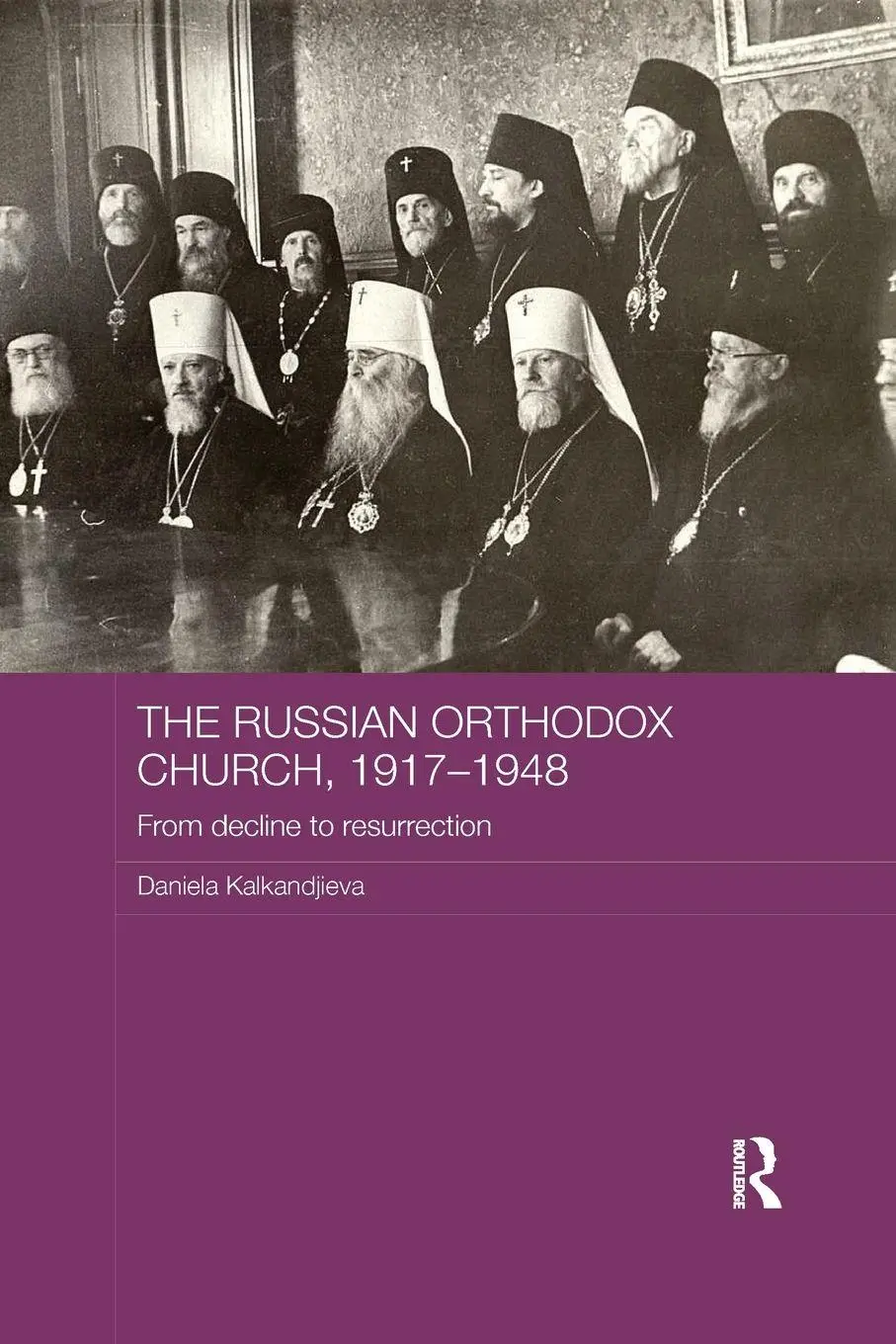 Cover: 9781138577992 | The Russian Orthodox Church, 1917-1948 | From Decline to Resurrection