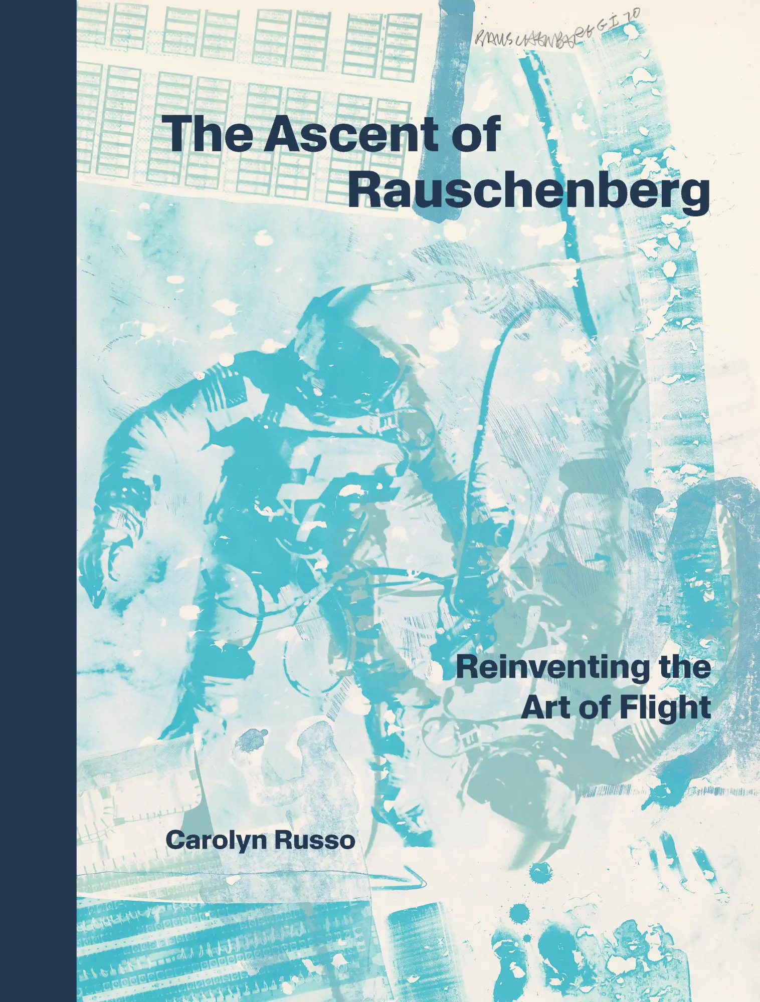 Cover: 9781588347992 | The Ascent of Rauschenberg | Reinventing the Art of Flight | Russo