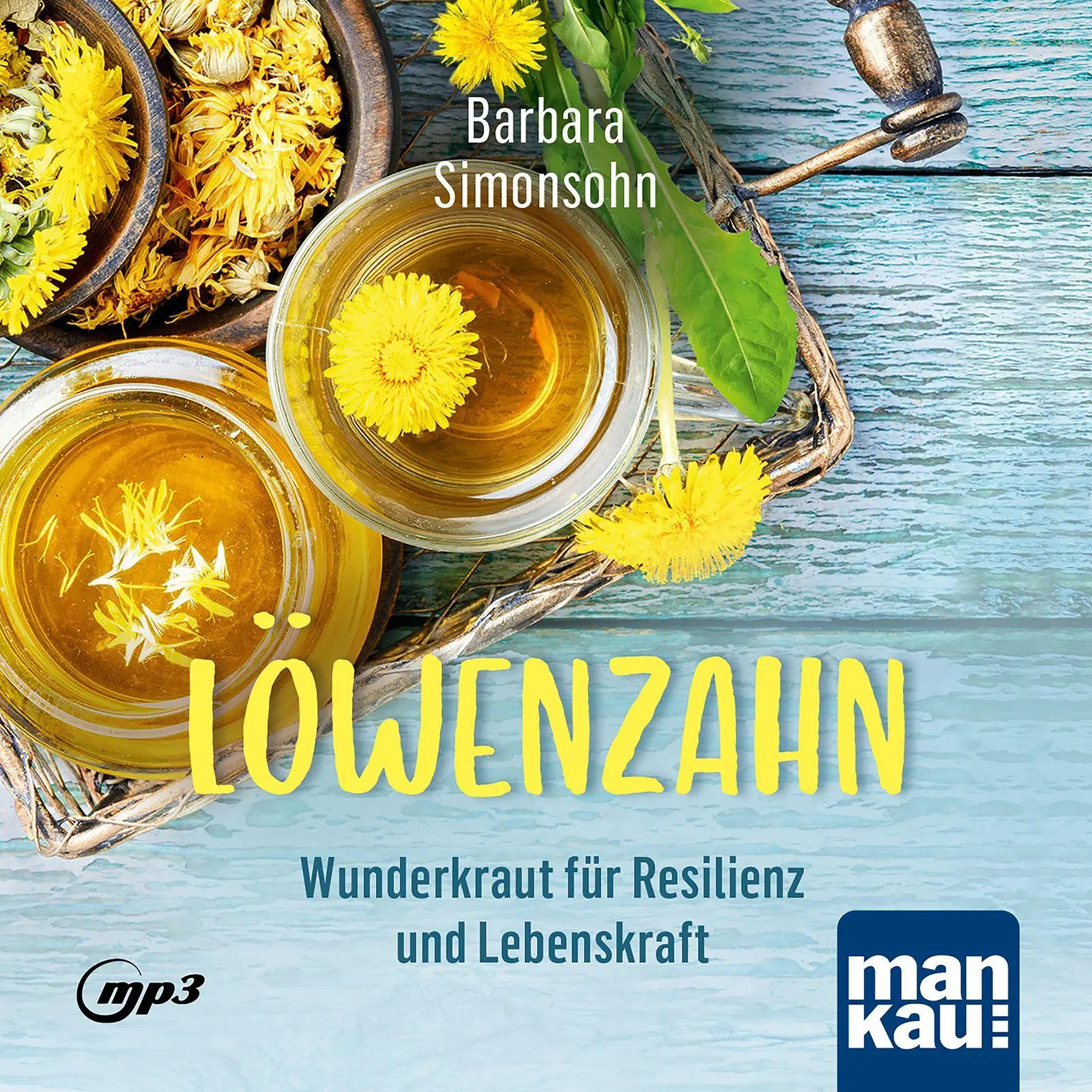 Cover: 9783863747992 | Löwenzahn - Wunderkraut für Resilienz und Lebenskraft. Hörbuch | MP3
