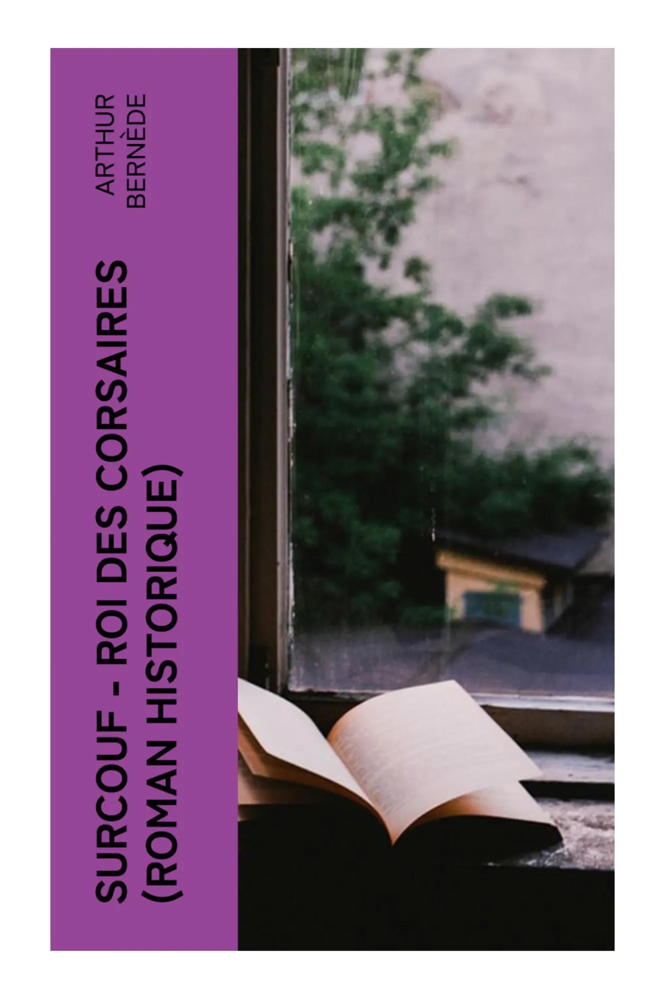 Cover: 9788027377992 | Surcouf - Roi des corsaires (Roman historique) | Arthur Bernède | Buch