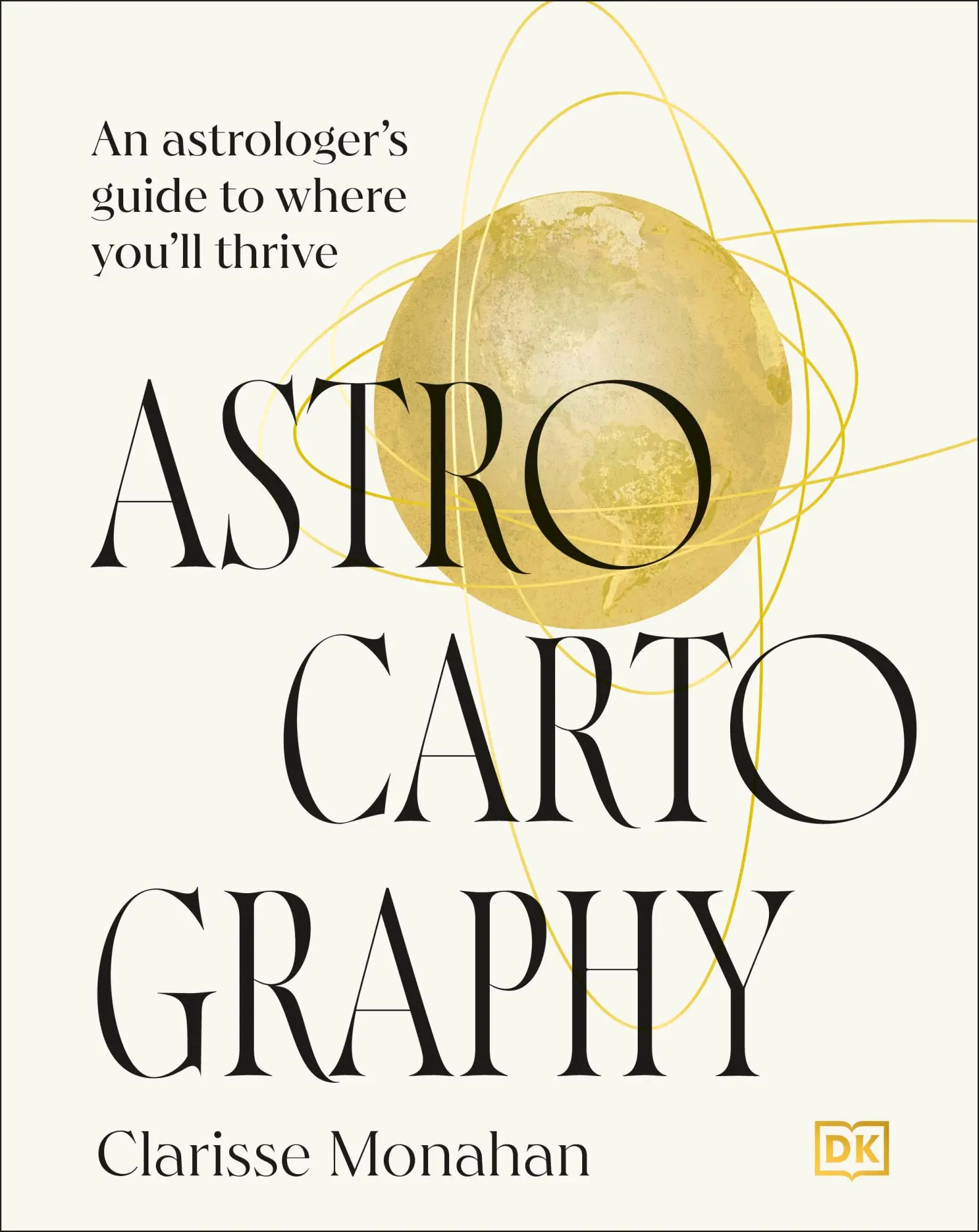 Cover: 9780241738092 | Astrocartography | An Astrologer's Guide to Where You'll Thrive | Buch