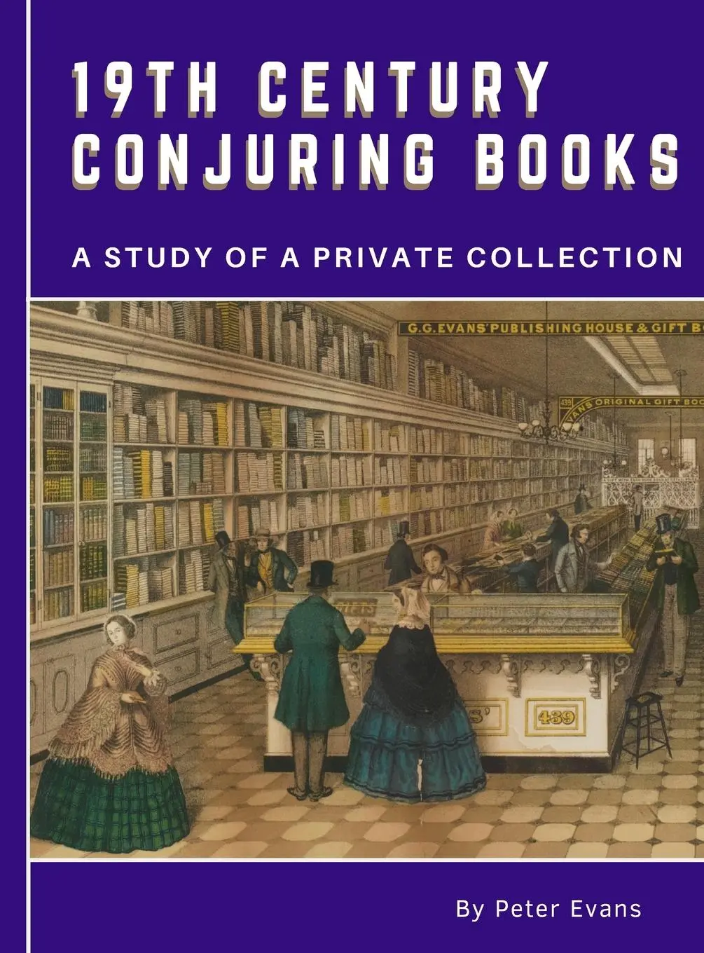 Cover: 9780646818092 | 19th Century Conjuring Books | A Study of a Private Collection | Evans