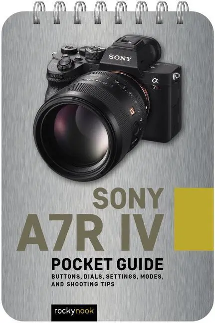 Cover: 9781681988092 | Sony A7r IV: Pocket Guide | Rocky Nook | Taschenbuch | Englisch | 2022
