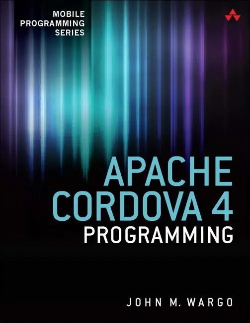 Cover: 9780134048192 | Apache Cordova 4 Programming | John Wargo | Taschenbuch | Englisch