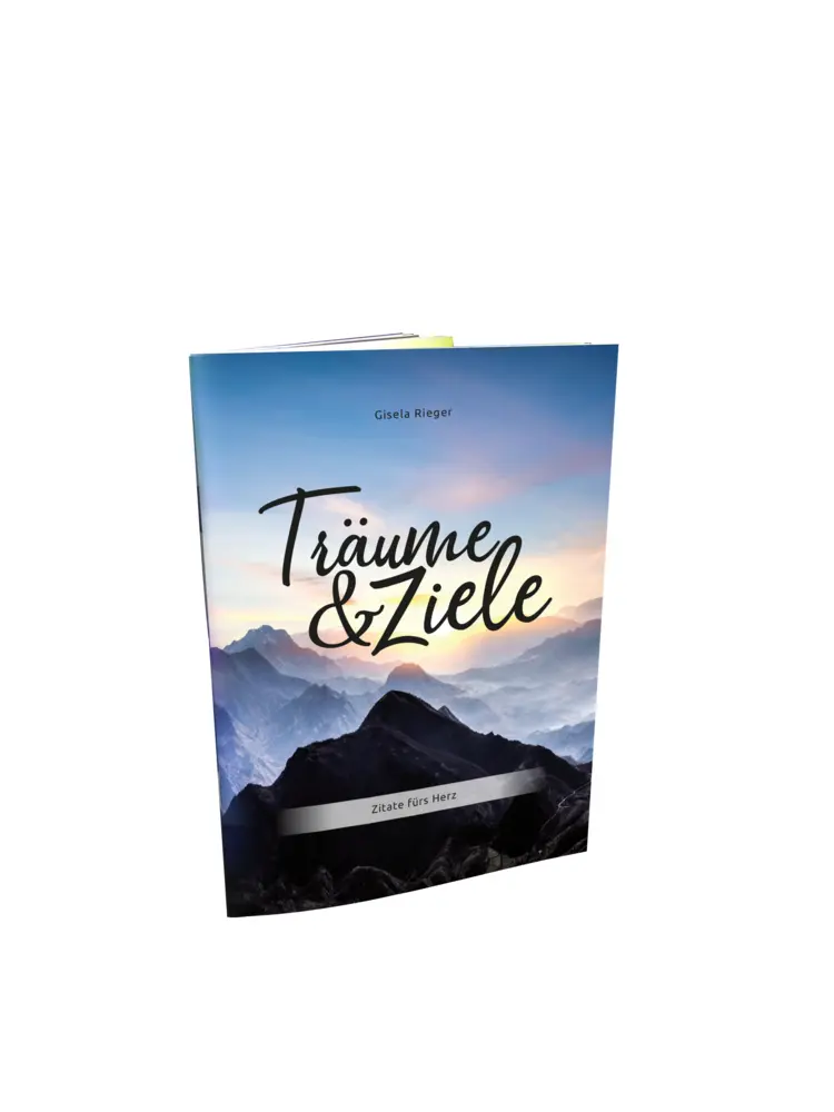 Cover: 9783981988192 | Träume &amp; Ziele | Zitate fürs Herz | Gisela Rieger | Broschüre | 40 S.