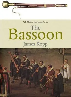 Cover: 9780300118292 | The Bassoons | James B. Kopp | Buch | Yale Musical Instrument Series