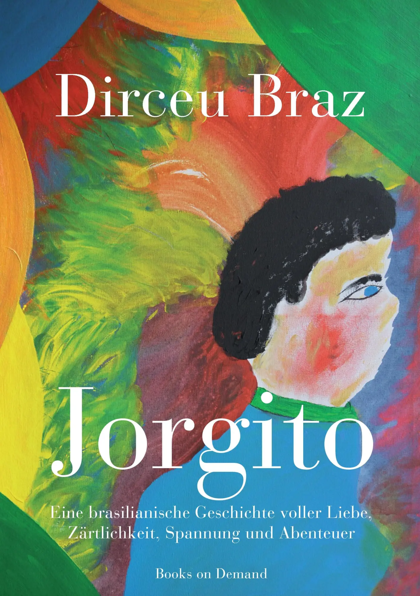 Cover: 9783734778292 | Jorgito | Dirceu Braz | Taschenbuch | 172 S. | Deutsch | 2015