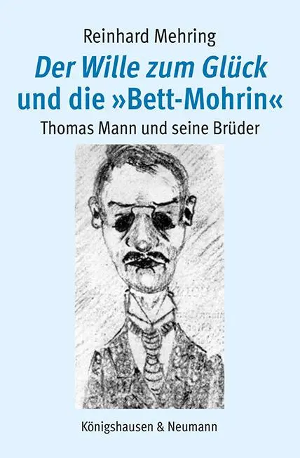 Cover: 9783826088292 | Der Wille zum Glück und die »Bett-Mohrin« | Reinhard Mehring | Buch