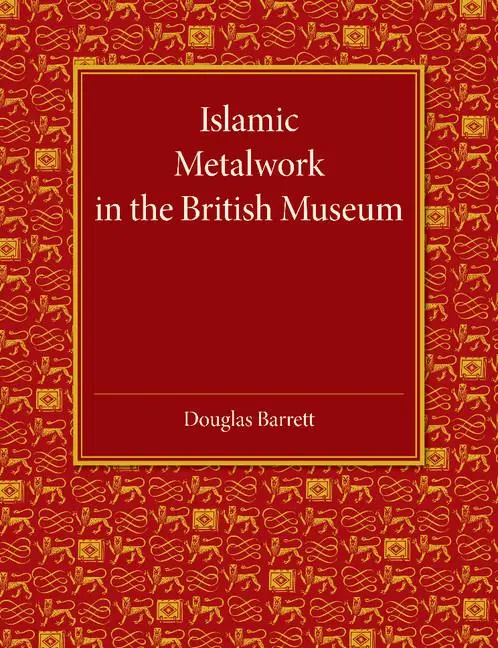 Cover: 9781107438392 | Islamic Metalwork in the British Museum | Taschenbuch | Englisch