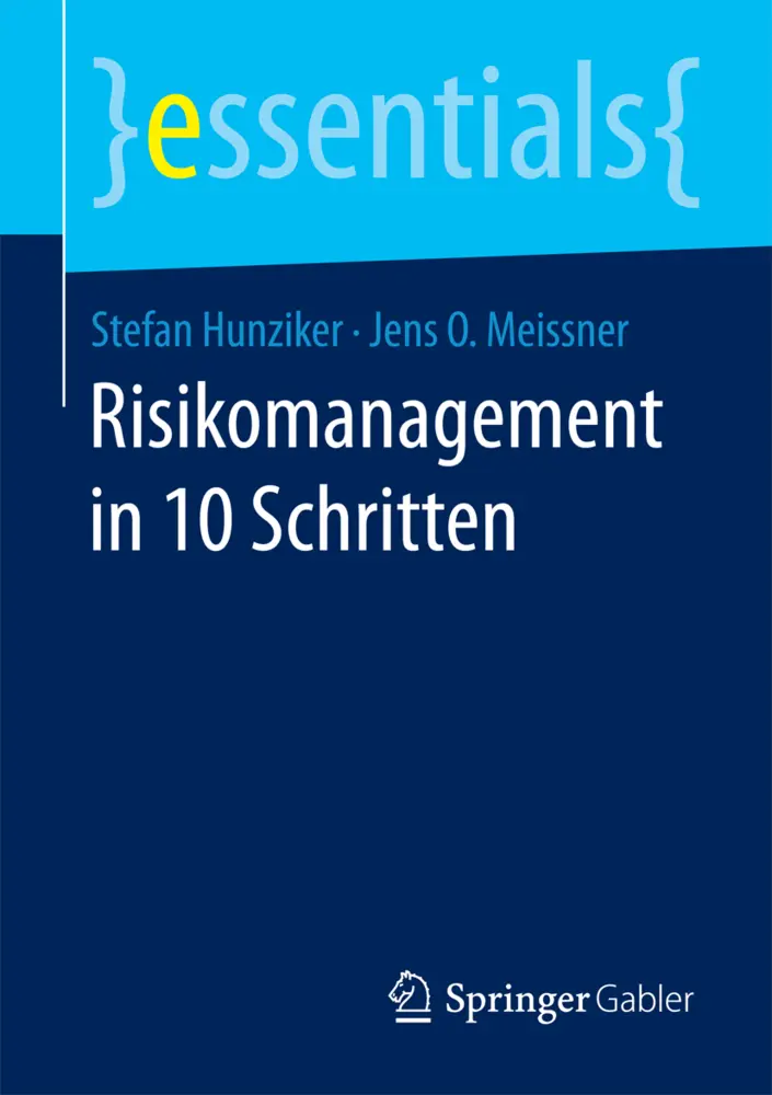 Cover: 9783658158392 | Risikomanagement in 10 Schritten | Stefan Hunziker (u. a.) | Buch | ix