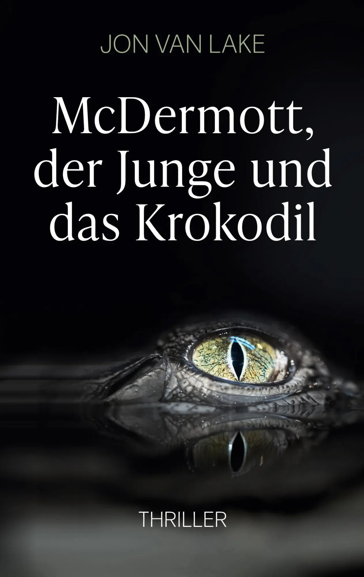 Cover: 9783752658392 | McDermott, der Junge und das Krokodil | Jon van Lake | Taschenbuch