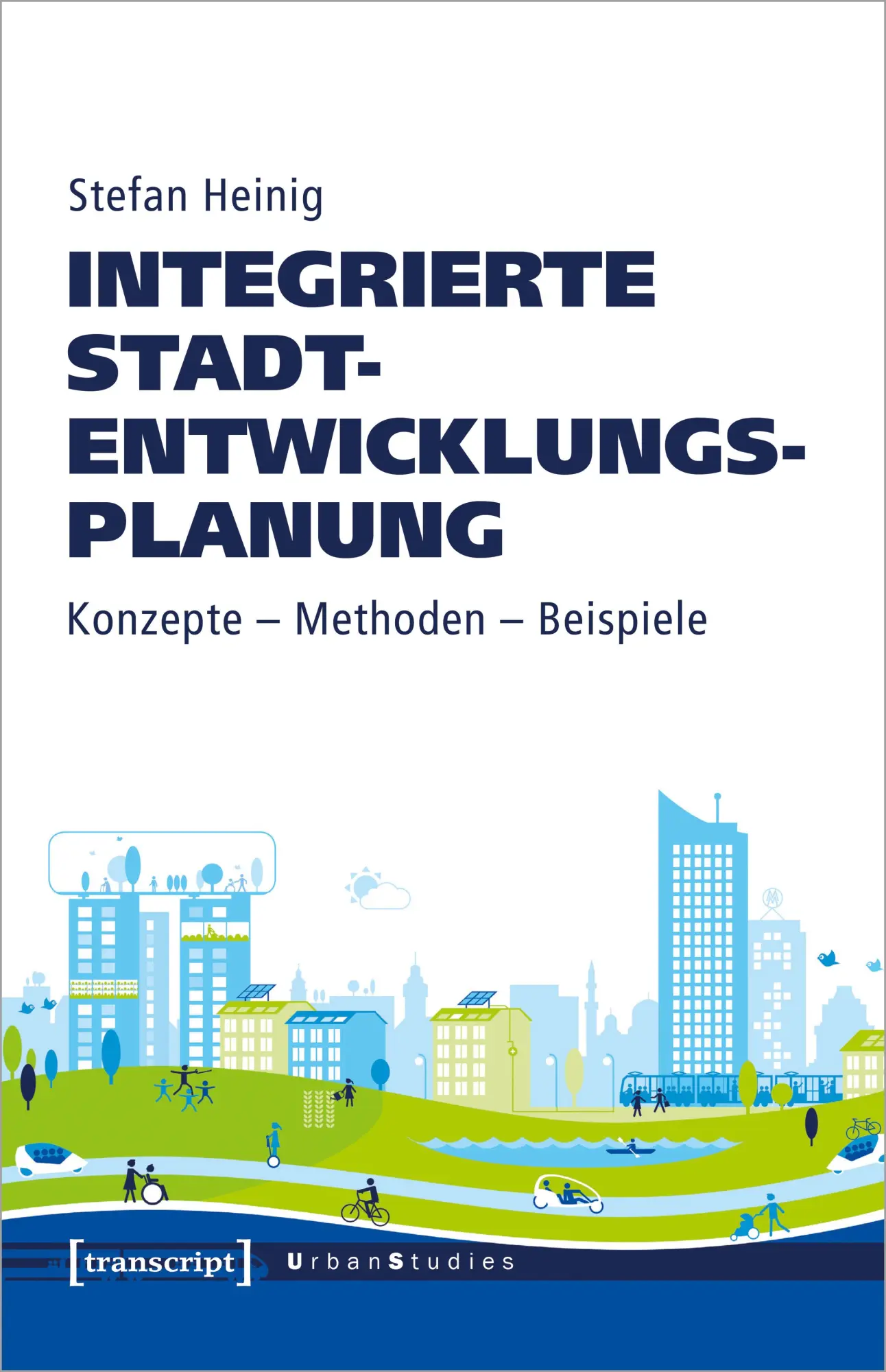 Cover: 9783837658392 | Integrierte Stadtentwicklungsplanung | Konzepte - Methoden - Beispiele