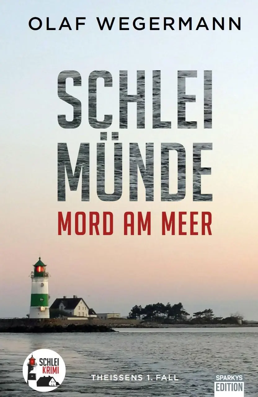 Cover: 9783949768392 | Schleimünde - Mord am Meer | Schlei-Krimi | Wegermann Olaf | Buch