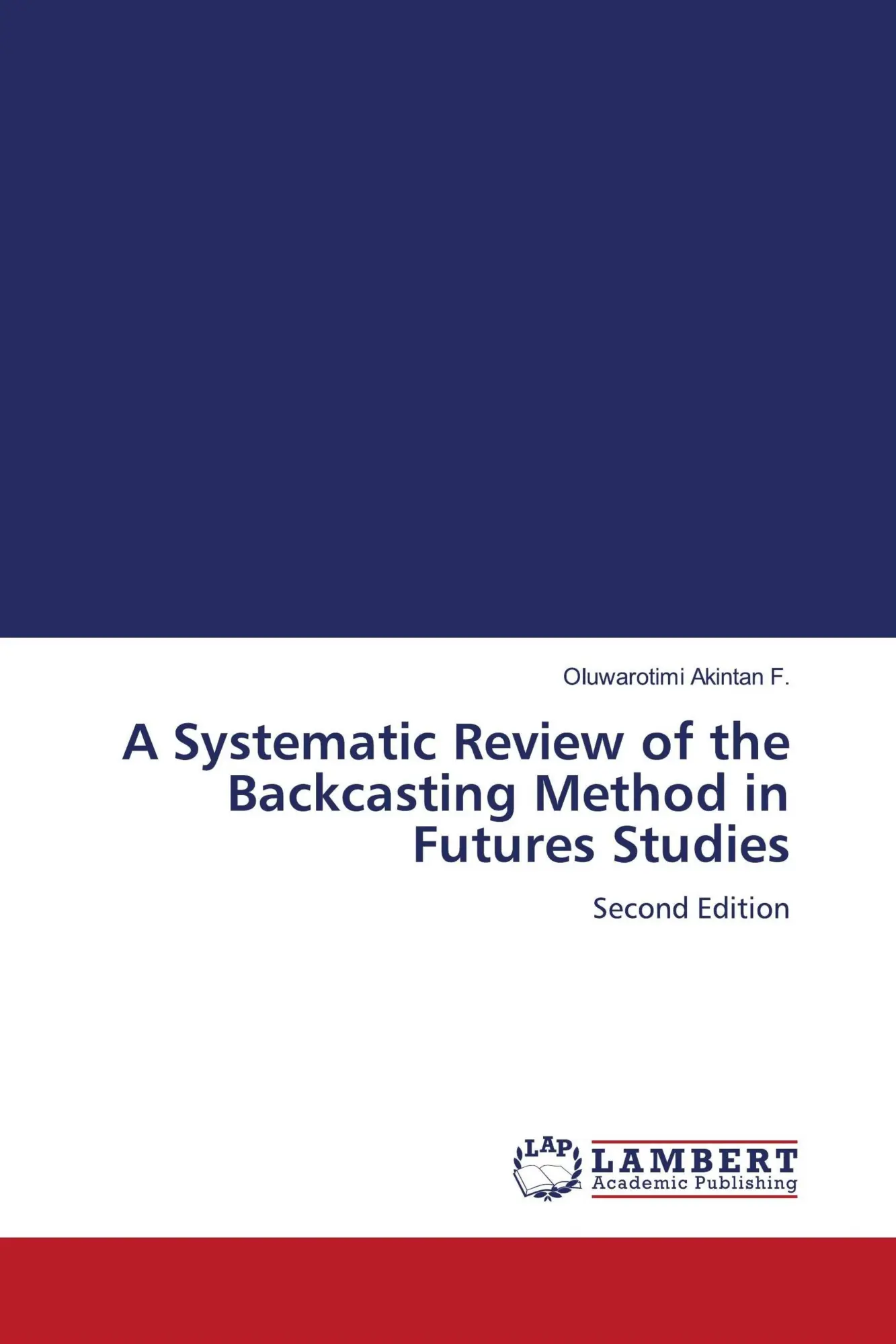 Cover: 9786209698392 | A Systematic Review of the Backcasting Method in Futures Studies | F.