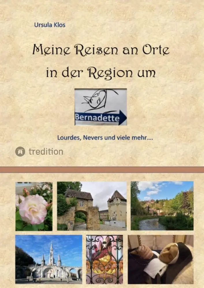 Cover: 9783347668492 | Meine Reisen an Orte in der Region um Bernadette | Ursula Klos | Buch
