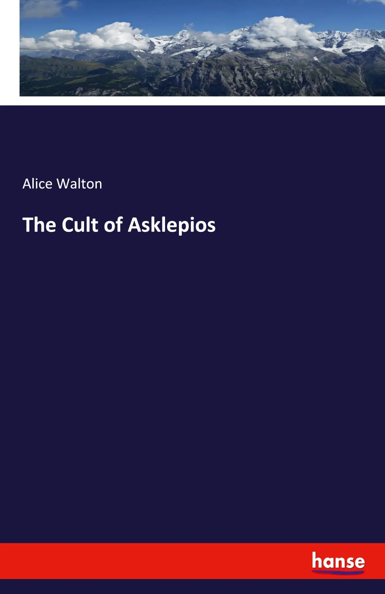 The Cult of Asklepios - Alice Walton Kartoniert (TB)