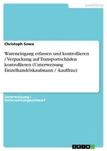 Cover: 9783656548492 | Wareneingang erfassen und kontrollieren / Verpackung auf...