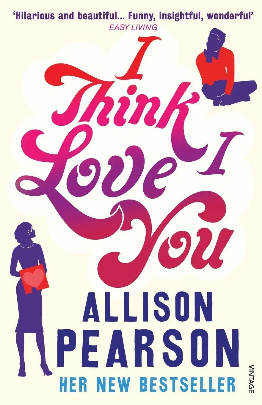 Cover: 9780099468592 | I Think I Love You | Allison Pearson | Taschenbuch | 496 S. | Englisch