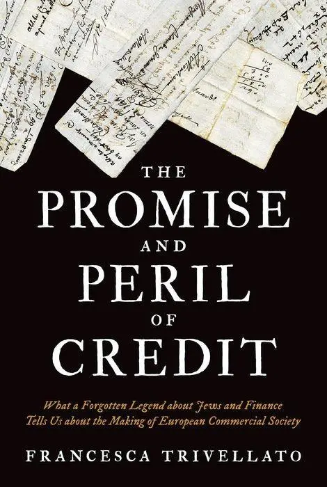 Cover: 9780691178592 | Trivellato, F: The Promise and Peril of Credit | Francesca Trivellato