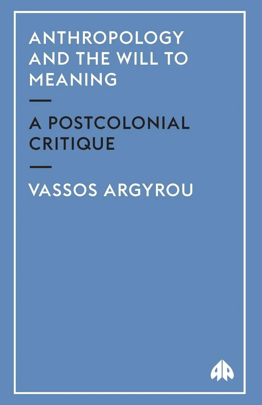 Cover: 9780745318592 | Anthropology And The Will To Meaning | A Postcolonial Critique | Buch