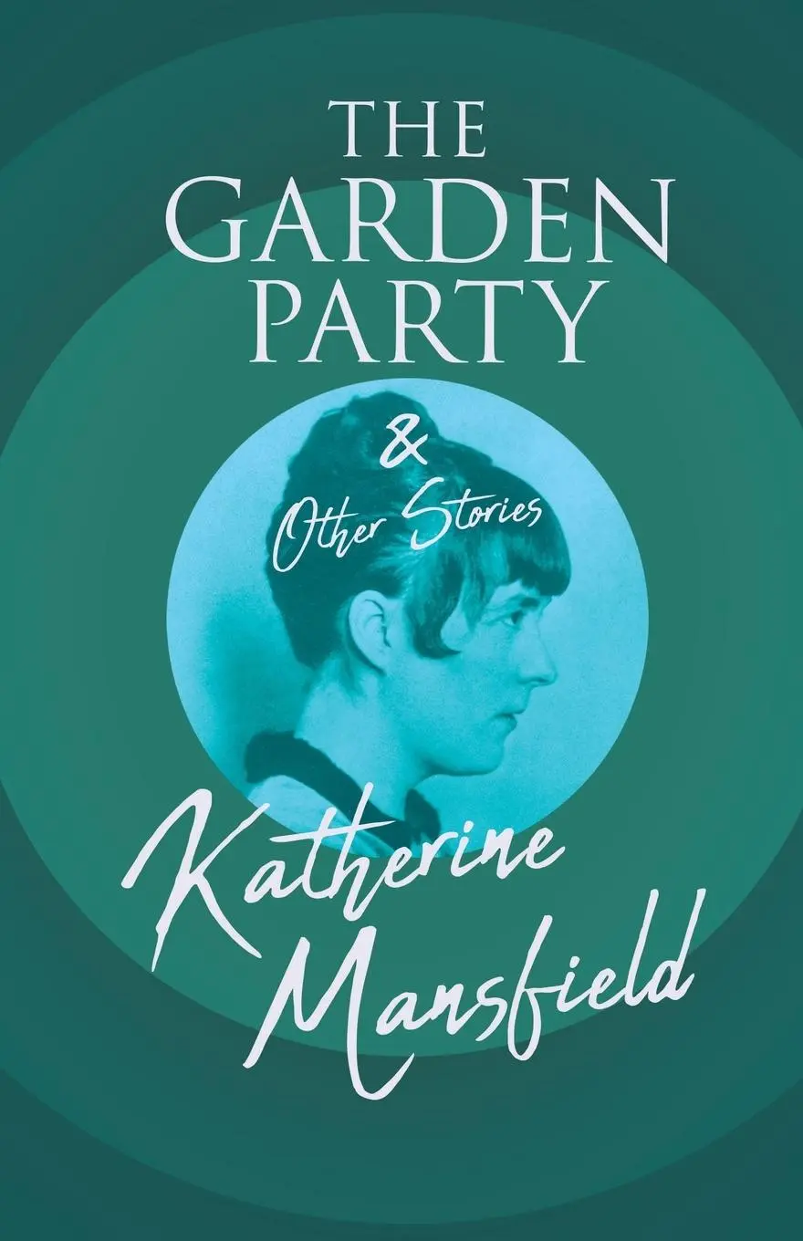 Cover: 9781528718592 | The Garden Party and Other Stories | Katherine Mansfield | Taschenbuch