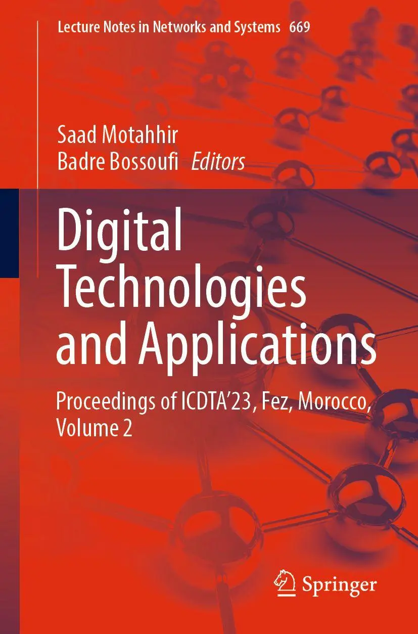 Digital Technologies and Applications: Proceedings of ICDTA’23, Fez, Morocco, Volume 2 (Lecture Notes in Networks and Systems, 669, Band 669)