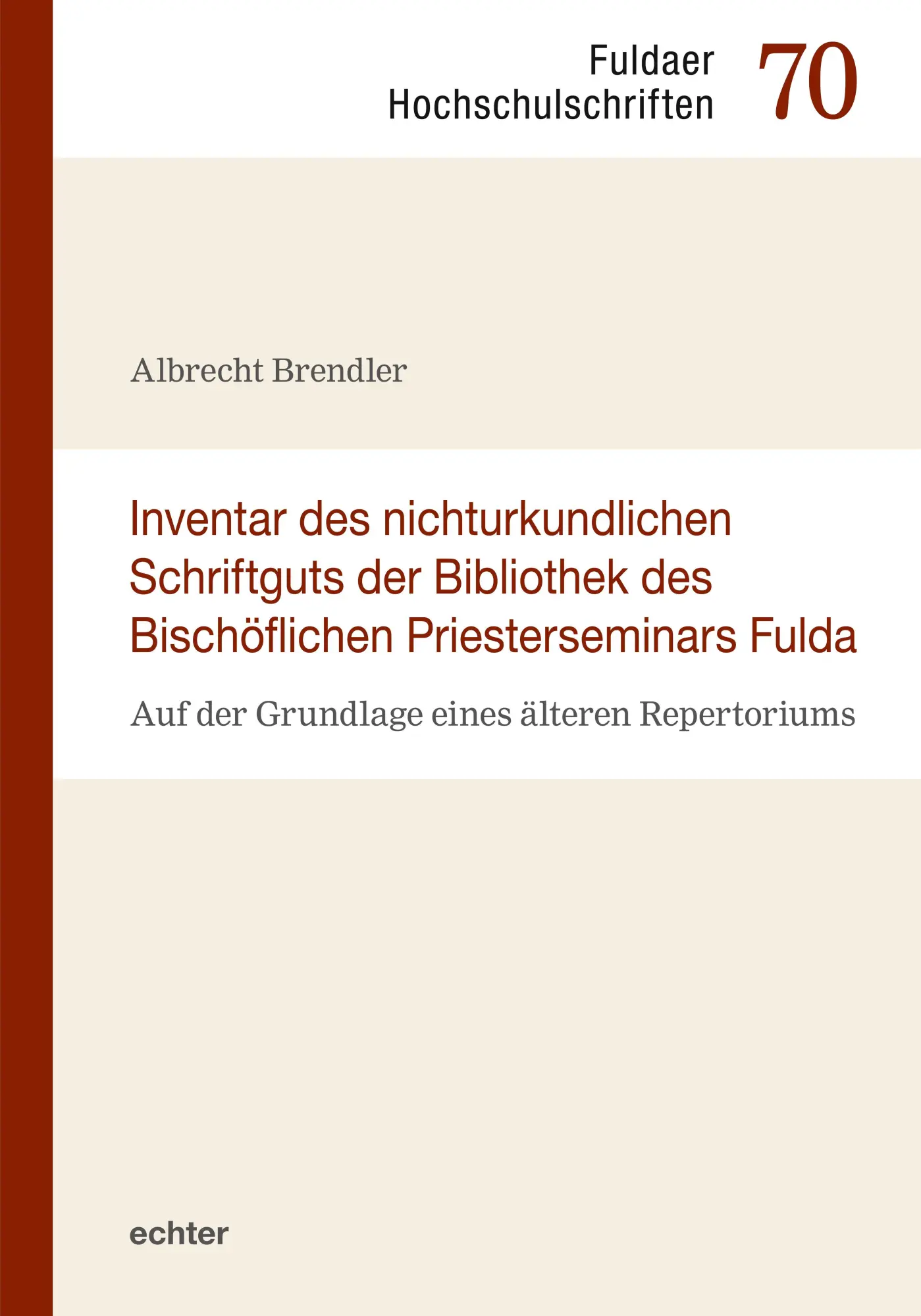 Inventar des nichturkundlichen Schriftgutes der Bibliothek des Bischöflichen Priesterseminars Fulda
