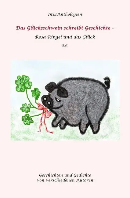 Cover: 9783741818592 | Das Glückschwein schreibt Geschichte | Rosa Ringel und das Glück
