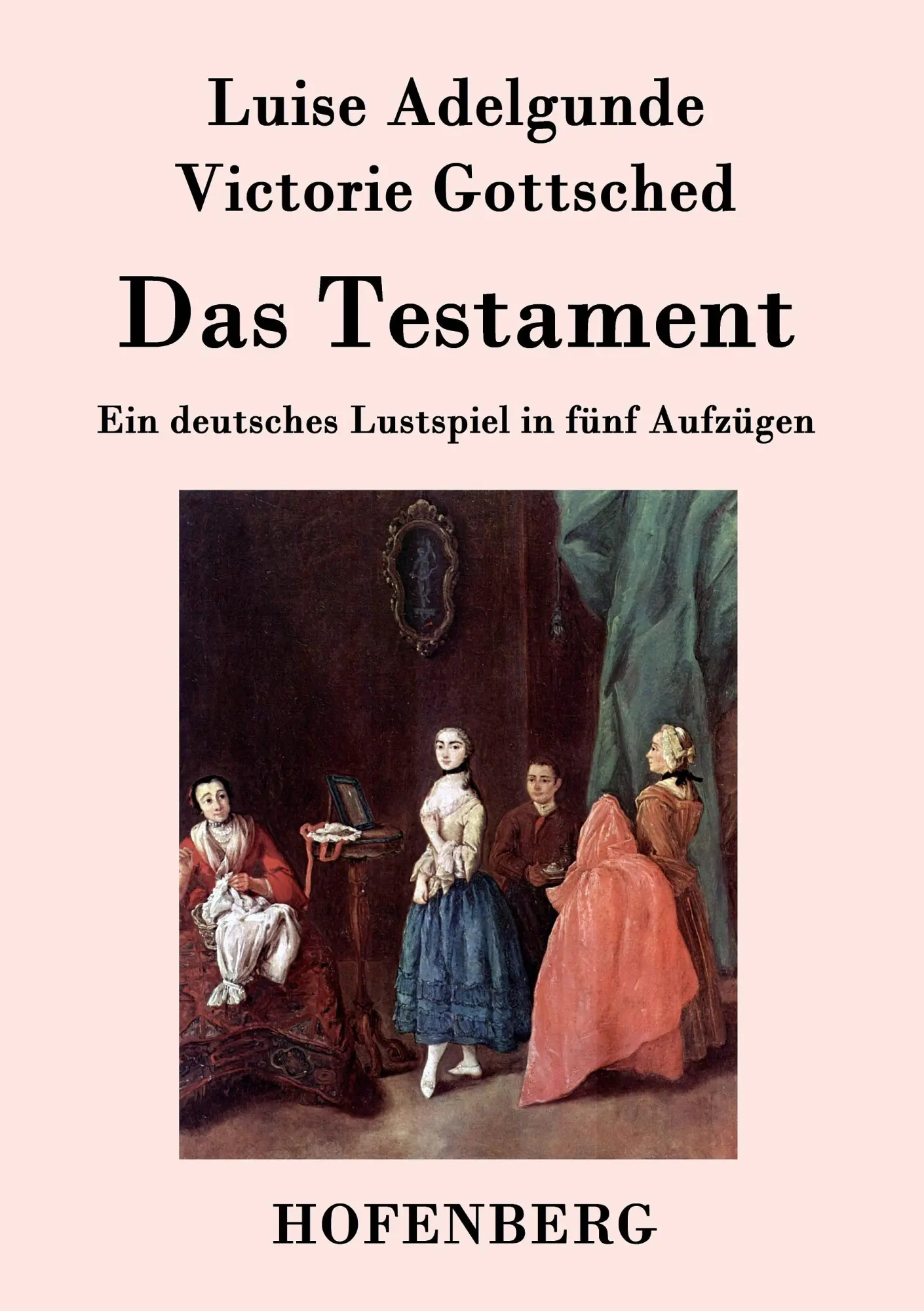 Cover: 9783843028592 | Das Testament | Ein deutsches Lustspiel in fünf Aufzügen | Gottsched