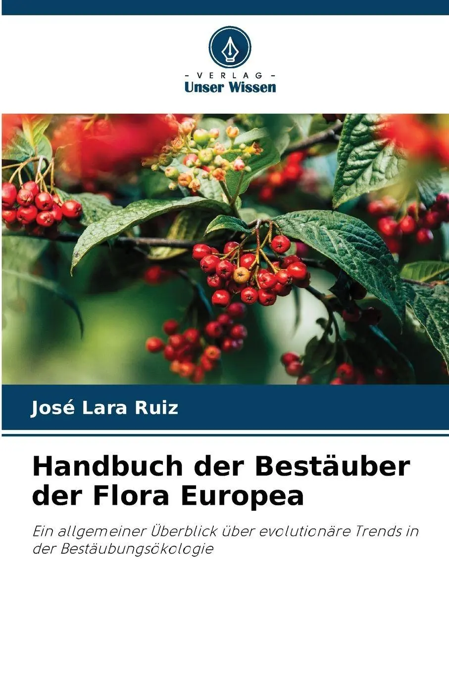 Cover: 9786209128592 | Handbuch der Bestäuber der Flora Europea | José Lara Ruiz | Buch