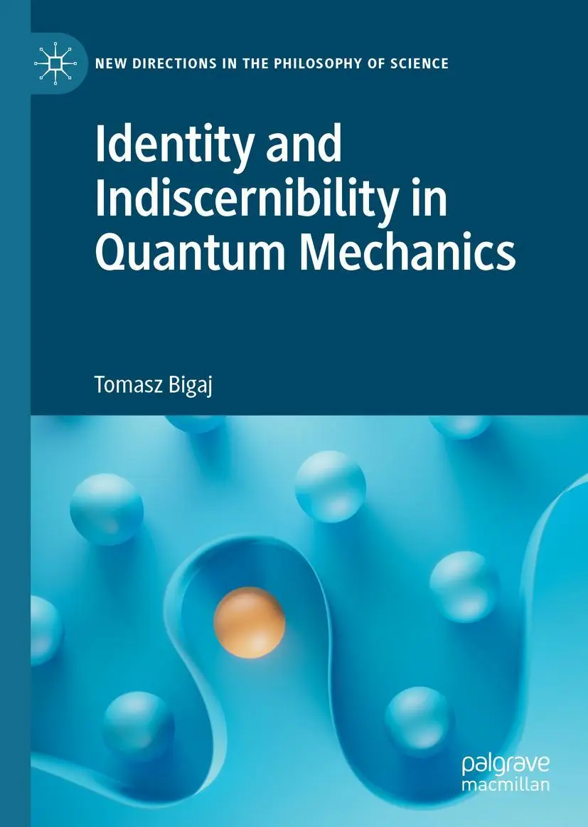 Cover: 9783030748692 | Identity and Indiscernibility in Quantum Mechanics | Tomasz Bigaj | xv