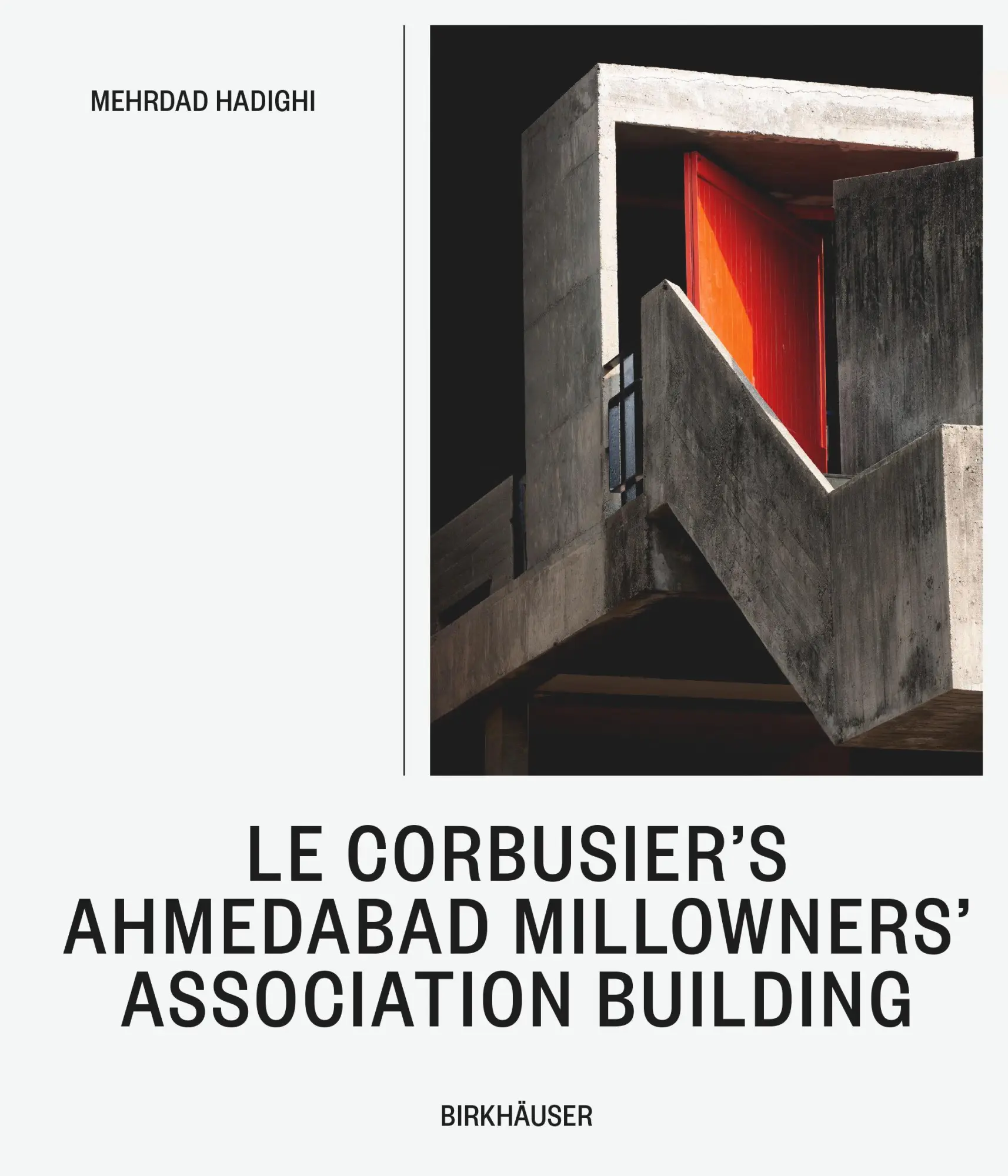 Cover: 9783035628692 | Le Corbusier's Ahmedabad Millowners' Association Building | Hadighi