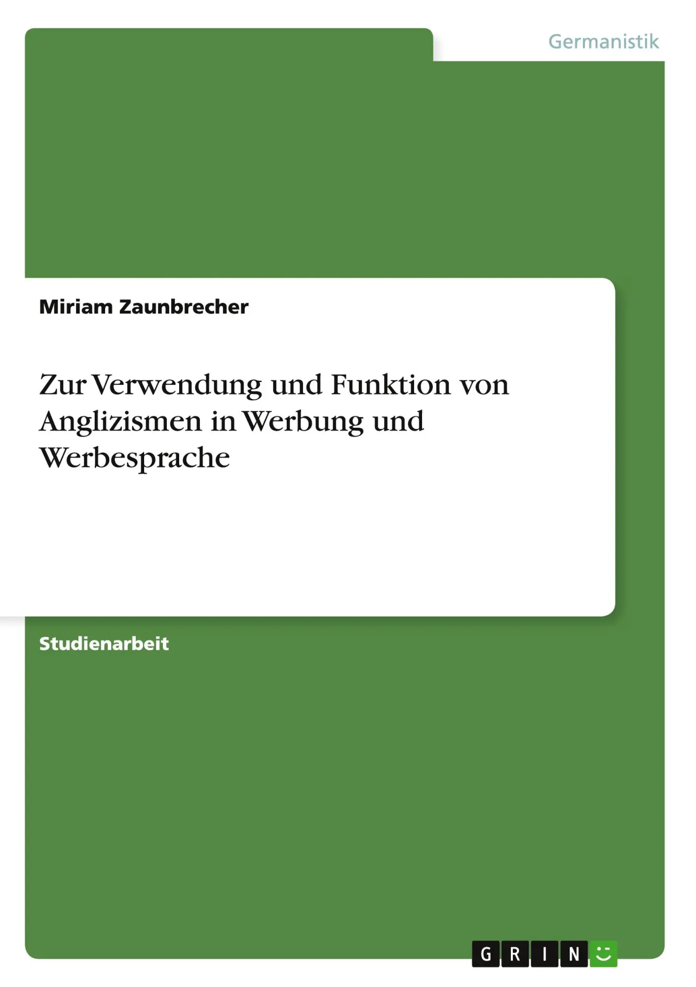 Cover: 9783668198692 | Zur Verwendung und Funktion von Anglizismen in Werbung und...