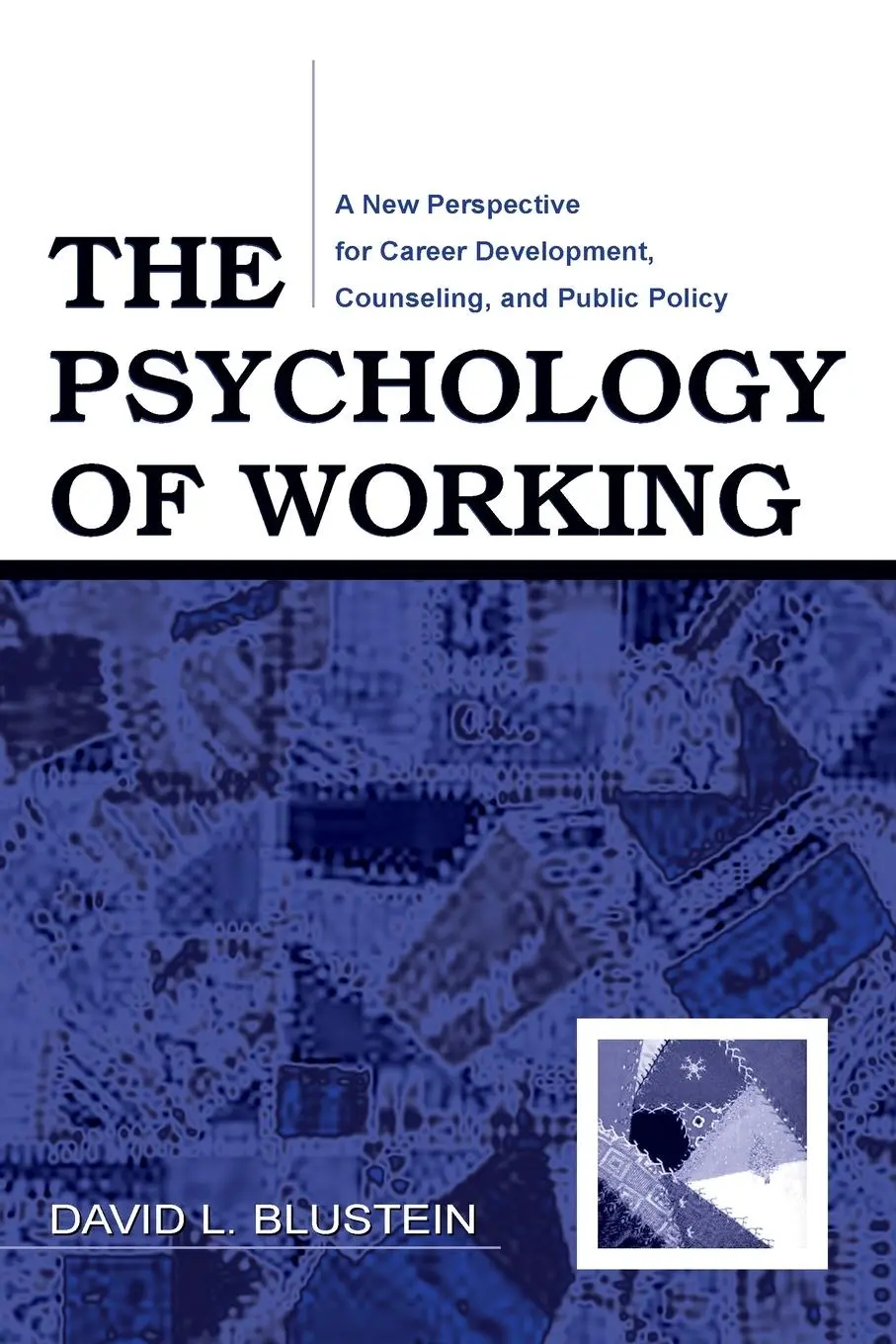 Cover: 9780805858792 | The Psychology of Working | David Blustein | Taschenbuch | Englisch