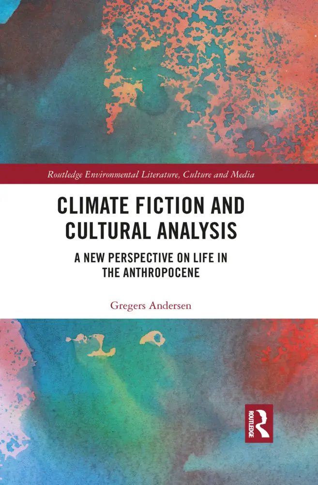 Cover: 9781032088792 | Climate Fiction and Cultural Analysis | Gregers Andersen | Taschenbuch