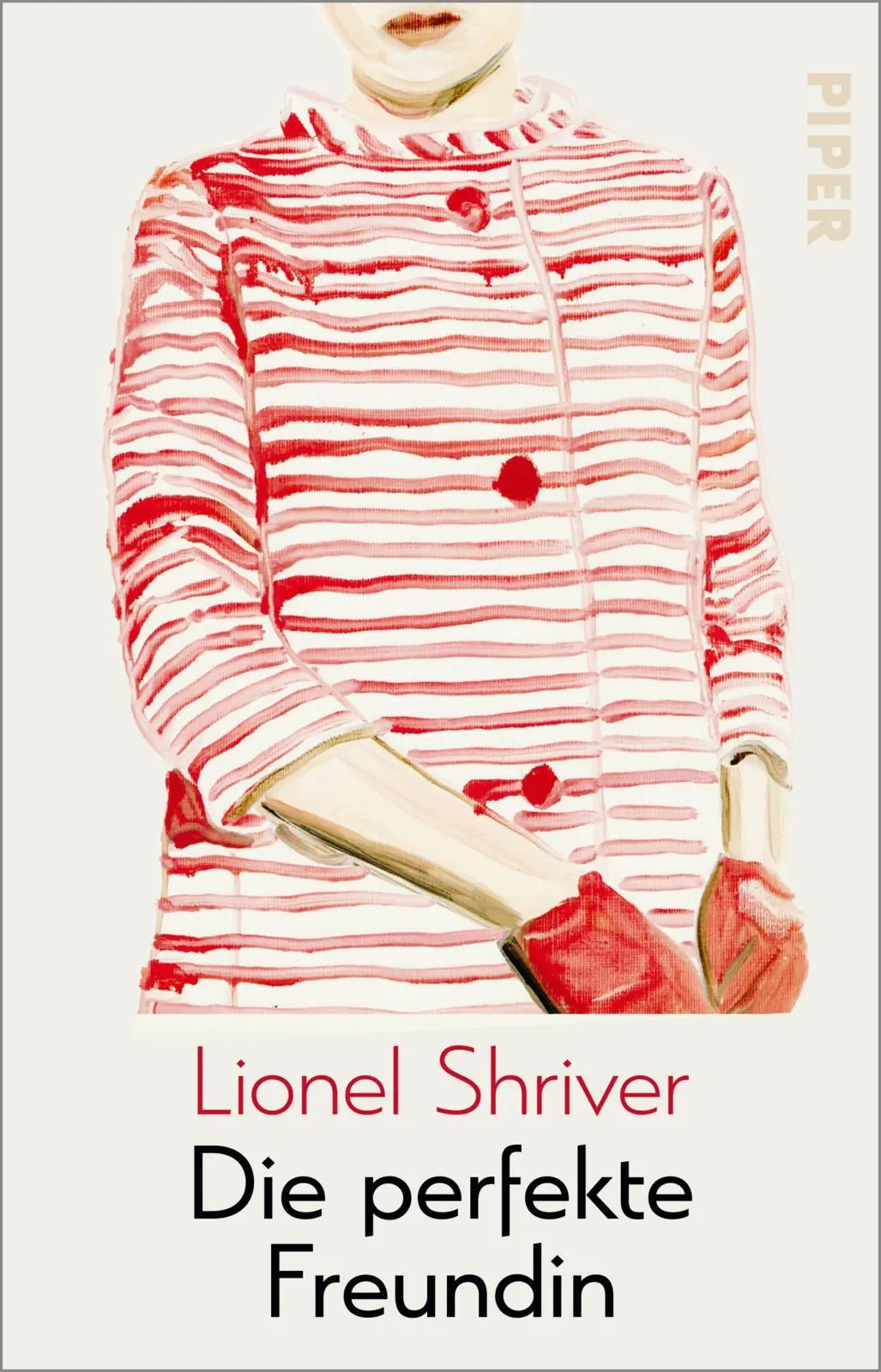 Cover: 9783492318792 | Die perfekte Freundin | Lionel Shriver | Taschenbuch | 160 S. | 2022