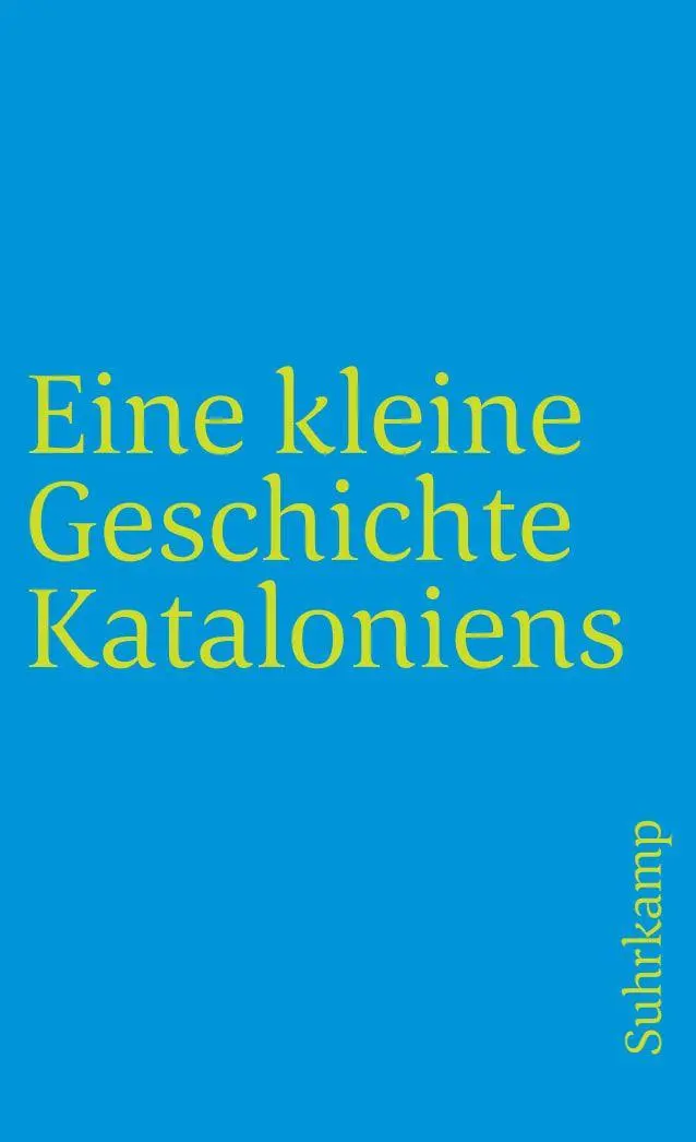 Cover: 9783518458792 | Eine kleine Geschichte Kataloniens | Walther L. Bernecker (u. a.)